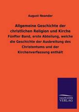 Allgemeine Geschichte Der Christlichen Religion Und Kirche - Neander, August