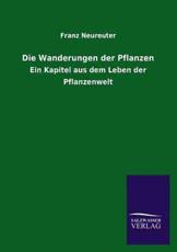 Die Wanderungen Der Pflanzen - Neureuter, Franz