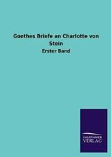 Goethes Briefe an Charlotte Von Stein - Ohne Autor