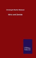 Idris und Zenide - Wieland, Christoph Martin