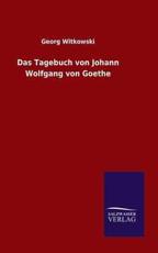 Das Tagebuch von Johann Wolfgang von Goethe - Witkowski, Georg