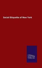 Social Etiquette of New York - ohne Autor