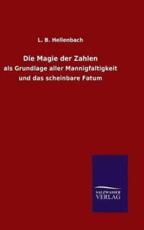 Die Magie der Zahlen - Hellenbach, L. B.