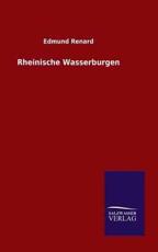 Rheinische Wasserburgen - Renard, Edmund