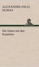 Die Dame Mit Den Kamelien - Dumas, Alexandre, Jr.