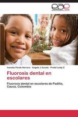 Fluorosis Dental En Escolares - Pardo Herrera Ivanoba