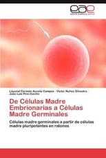 de Celulas Madre Embrionarias a Celulas Madre Germinales - Acosta Campos, L. Yonal Germ N.