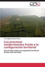 Los procesos modernizantes frente a la configuraciÃ³n territorial - DueÃ±as Checa Luz AngÃ©lica