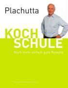 Plachutta Kochschule 2 - Plachutta, Ewald
