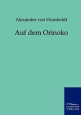 Auf dem Orinoko - von Humboldt, Alexander