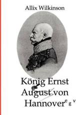 KÃ¶nig Ernst August von Hannover - Wilkinson, Allix