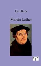 Martin Luther - Burk, Carl