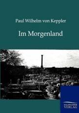 Im Morgenland - von Keppler, Paul Wilhelm