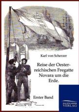 Reise der Oesterreichischen Fregatte Novara um die Erde - Scherzer, Karl von