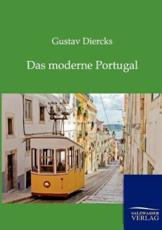 Das Moderne Portugal - Diercks, Gustav