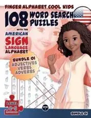 108 Word Search Puzzles with The American Sign Language Alphabet: Cool Kids Bundle 01: Adjectives, Verbs, Adverbs