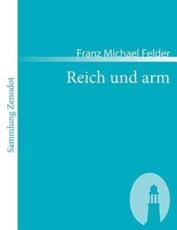 Reich und arm - Felder, Franz Michael