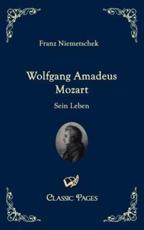 Wolfgang Amadeus Mozart - Niemetschek, Franz