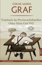 Notizbuch des Provinzschriftstellers Oskar Maria Graf 1932 - Dittmann, Ulrich
