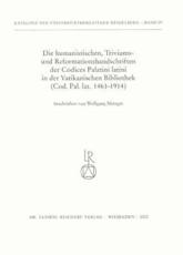 Die Humanistischen Triviums- Und Reformationshandschriften Der Codices Palatini Latini in Der Vatikanischen Bibliothek - Wolfgang Metzger
