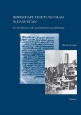 Herrschaft, Recht Und Islam in Daghestan - Michael Kemper