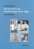 Die Geschichte der Krankenpflege (1679-2000) - Panke-Kochinke, Birgit