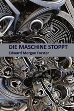 Die Maschine Stoppt - Edward Morgan Forster (author), Klaus Happel (translator)