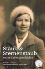 Staub & Sternenstaub - Meine Lebensgeschichte - Katherine Anne Lee (author), Ingrid Exo (editor), Anke Wellner-Kempf (translator)