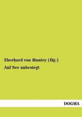 Auf See unbesiegt - Mantey (Hg.), Eberhard von