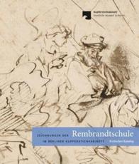 Zeichnungen Der Rembrandtschule Im Berliner Kupferstichkabinett - Holm Bevers (author), Holm Bevers (editor)