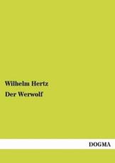 Der Werwolf - Hertz, Wilhelm