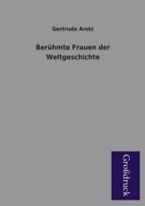 Beruhmte Frauen Der Weltgeschichte - Aretz, Gertrude