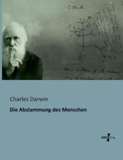 Die Abstammung des Menschen - Darwin, Charles