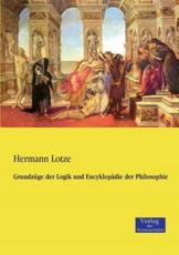 GrundzÃ¼ge der Logik und EncyklopÃ¤die der Philosophie - Lotze, Hermann
