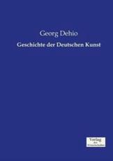 Geschichte der Deutschen Kunst - Dehio, Georg