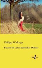 Frauen im Leben deutscher Dichter - Witkopp, Philipp