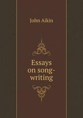 Essays on Song-Writing - John Aikin (author)