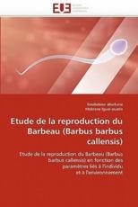 Etude de la reproduction du barbeau (barbus barbus callensis) - Collectif