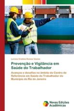 PrevenÃ§Ã£o e VigilÃ¢ncia em SaÃºde do Trabalhador - Ramos Vianna, Lorena Cristina