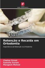 RetenÃ§Ã£o e RecaÃ­da em Ortodontia - Sirsat, Chetna