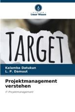 Projektmanagement Verstehen - Kalamba Datukun, L P Damuut