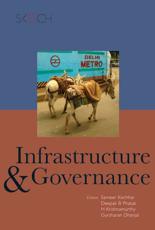 Infrastructure and Governance - Kochhar, Sameer (EDT)/ Phatak, Deepak B. (EDT)/ Krishnamurthy, H. (EDT)/ Dhanjal, Gursharan (EDT)