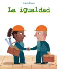 La Igualdad - Amparo Bosque (author), Susana Rosique (illustrator)