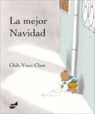 La mejor Navidad - Chih-Yuan Chen, Chih-Yuan Chen (illustrator)