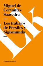 Los trabajos de Persiles y Sigismunda - de Cervantes Saavedra, Miguel