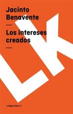 Los Intereses Creados - Jacinto Benavente (author)