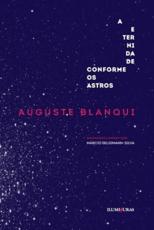 A eternidade conforme os astros - Blanqui, Auguste