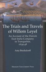 Trials & Travels of Willem Leyel - Asta Bredsdorff