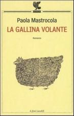 La Gallina Volante - Paola Mastrocola