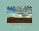 Charles H. Traub: Taradiddle David Campany Text by